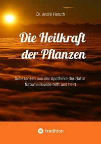 Produktbild: Die Heilkraft der Pflanzen