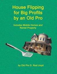 Produktbild: House Flipping for Big Profits by an Old Pro