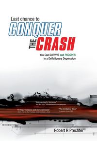 Produktbild: Last Chance to CONQUER The CRASH-You Can Survive and Prosper in a Deflationary Depression