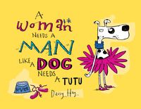 Produktbild: Woman Needs a Man Like a Dog N