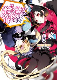 Produktbild: An Archdemon's Dilemma: How to Love Your Elf Bride: Volume 8