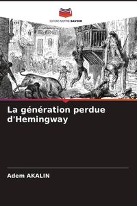 Produktbild: La g&eacute;n&eacute;ration perdue d'Hemingway