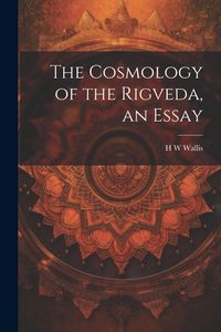 Produktbild: The Cosmology of the Rigveda, an Essay