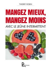 Produktbild: Mangez mieux mangez moins