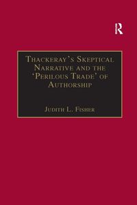 Produktbild: Thackeray&iquest;s Skeptical Narrative and the &iquest;Perilous Trade&iquest; of Authorship