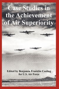 Produktbild: Case Studies in the Achievement of Air Superiority