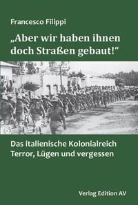 Produktbild: &bdquo;Aber wir haben ihnen doch Stra&szlig;en gebaut!&ldquo;