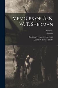 Produktbild: Memoirs of Gen. W. T. Sherman; Volume 2