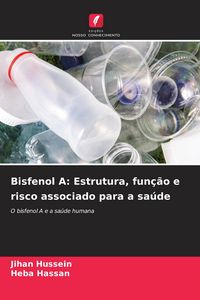 Produktbild: Bisfenol A: Estrutura, fun&ccedil;&atilde;o e risco associado para a sa&uacute;de