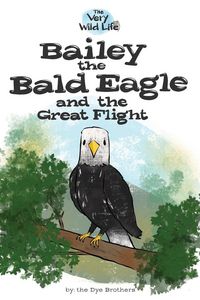 Produktbild: Bailey the Bald Eagle and the Great Flight