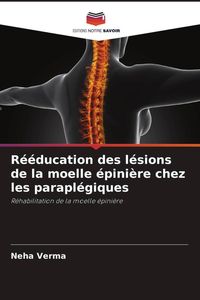 Produktbild: R&eacute;&eacute;ducation des l&eacute;sions de la moelle &eacute;pini&egrave;re chez les parapl&eacute;giques