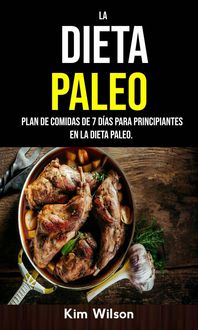 Produktbild: La Dieta Paleo: Plan De Comidas De 7 D&iacute;as Para Principiantes En La Dieta Paleo.