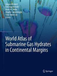 Produktbild: World Atlas of Submarine Gas Hydrates in Continental Margins