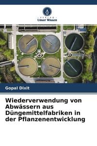 Produktbild: Wiederverwendung von Abw&auml;ssern aus D&uuml;ngemittelfabriken in der Pflanzenentwicklung