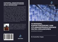 Produktbild: Screening, Karakterisering Van Xylanaseproducerende Micro-Organismen