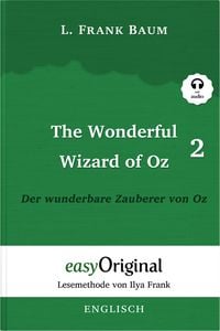 Produktbild: The Wonderful Wizard of Oz / Der wunderbare Zauberer von Oz - Teil 2 (Buch + MP3 Audio-Online) - Lesemethode von Ilya Frank - Zweisprachige Ausgabe En