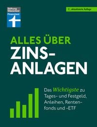 Produktbild: Alles &uuml;ber Zinsanlagen - von den ersten Schritten der Geldanlage bis zur finalen Strategie - mit n&uuml;tzlichen Checklisten