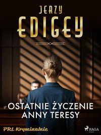 Produktbild: Ostatnie &iquest;yczenie Anny Teresy