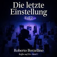 Produktbild: Die letzte Einstellung &ndash; Teil 2