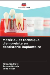 Produktbild: Mat&eacute;riau et technique d'empreinte en dentisterie implantaire