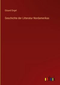 Produktbild: Geschichte der Litteratur Nordamerikas