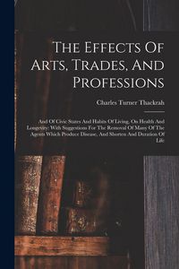 Produktbild: The Effects Of Arts, Trades, And Professions