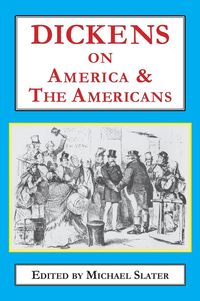 Bild vom Artikel Dickens on America & the Americans vom Autor 