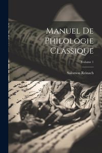 Produktbild: Manuel de philologie classique; Volume 1