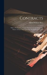 Produktbild: Contracts: With a Preliminary Chapter On the General Nature and Source of Law, With Questions, Problems and Forms