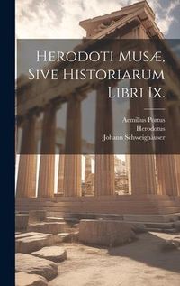 Produktbild: Herodoti Mus&aelig;, Sive Historiarum Libri Ix.