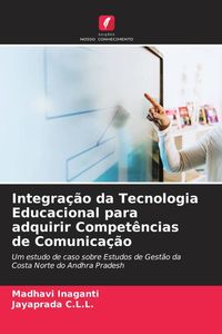 Produktbild: Integra&ccedil;&atilde;o da Tecnologia Educacional para adquirir Compet&ecirc;ncias de Comunica&ccedil;&atilde;o