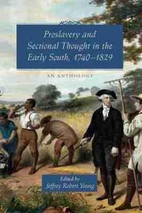 Produktbild: Proslavery and Sectional Thought in the Early South, 1740-1829