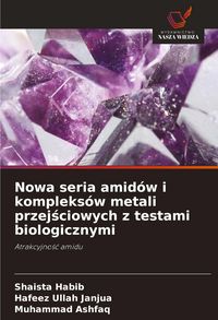 Produktbild: Nowa seria amid&oacute;w i kompleks&oacute;w metali przej&iquest;ciowych z testami biologicznymi