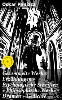 Produktbild: Gesammelte Werke: Erz&auml;hlungen + Psychologische Schriften + Philosophische Werke + Dramen + Gedichte