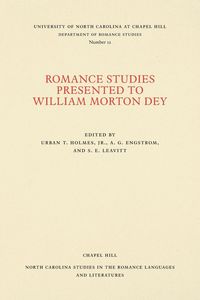 Produktbild: Romance Studies Presented to William Morton Dey on the Occasion of His Seventieth Birthday by His Colleagues and Former Students
