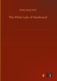 Produktbild: The White Lady of Hazelwood