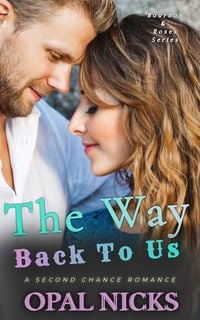 Produktbild: The Way Back To Us: A Second Chance Romance (Bourbon & Roses, #3)
