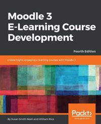 Produktbild: Moodle 3 E-Learning Course Development - Fourth Edition