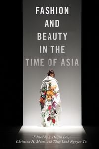 Produktbild: Fashion and Beauty in the Time of Asia
