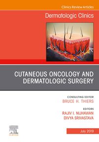 Produktbild: Cutaneous Oncology and Dermatologic Surgery, An Issue of Dermatologic Clinics