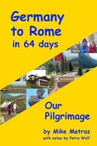 Bild vom Artikel Germany to Rome in 64 Days vom Autor Mike Metras