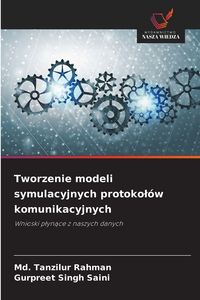 Produktbild: Tworzenie modeli symulacyjnych protoko&iquest;&oacute;w komunikacyjnych