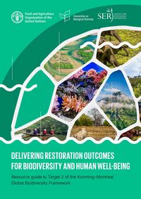 Produktbild: Delivering Restoration Outcomes for Biodiversity and Human Well-Being: Resource Guide to Target 2 of the Kunming-Montreal Global Biodiversity Framewor