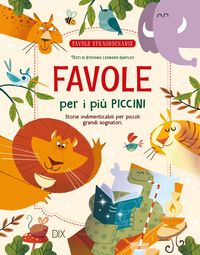 Produktbild: Favole per i pi&ugrave; piccini. Storie indimenticabili per piccoli grandi sognatori