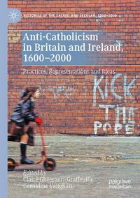 Produktbild: Anti-Catholicism in Britain and Ireland, 1600&ndash;2000