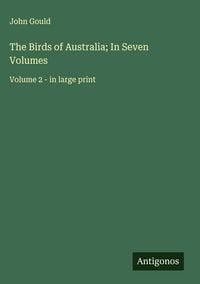 Produktbild: The Birds of Australia; In Seven Volumes