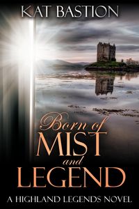 Produktbild: Born of Mist and Legend (Highland Legends, #3)