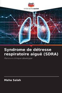 Produktbild: Syndrome de d&eacute;tresse respiratoire aigu&euml; (SDRA)