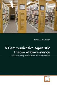 Produktbild: H. A. Hasan, K: Communicative Agonistic Theory of Governance