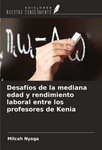 Produktbild: Desaf&iacute;os de la mediana edad y rendimiento laboral entre los profesores de Kenia